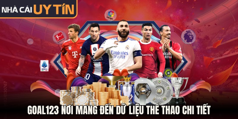 Goal123 nơi mang đến dữ liệu thể thao chi tiết